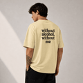 BACK OVERSIZED TEE - "WITHOUT ALCOHOL, WITHOUT ME" - SCANDAL WEAR