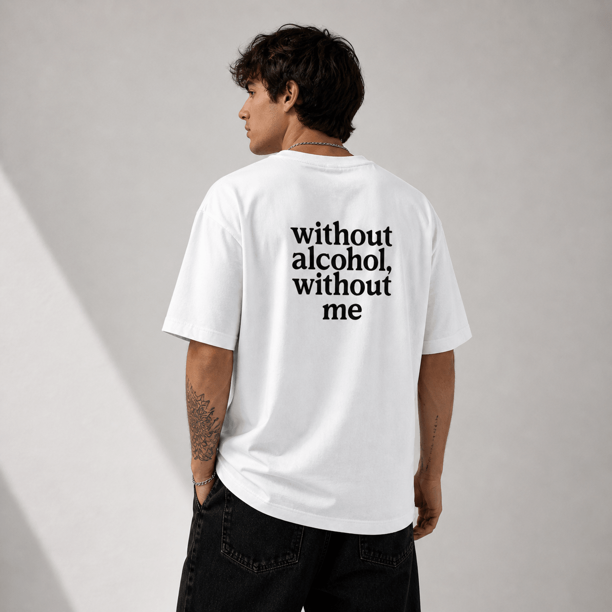 BACK OVERSIZED TEE - "WITHOUT ALCOHOL, WITHOUT ME" - SCANDAL WEAR